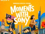 Sony Malaysia Launches ‘Moments With Sony’ Merdeka Campaign with Exclusive Rewards