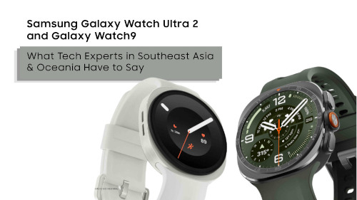 Galaxy Watch Ultra2 and Galaxy Watch9: Samsung Moves Wearables Towards More Proactive Wellness